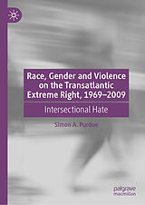 eBook (pdf) Race, Gender and Violence on the Transatlantic Extreme Right, 1969-2009 de Simon A. Purdue