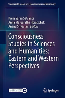 E-Book (pdf) Consciousness Studies in Sciences and Humanities: Eastern and Western Perspectives von 