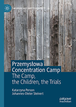 Livre Relié Przemys owa Concentration Camp de Johannes-Dieter Steinert, Katarzyna Person