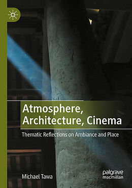 Couverture cartonnée Atmosphere, Architecture, Cinema de Michael Tawa