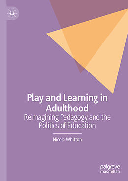 Fester Einband Play and Learning in Adulthood von Nicola Whitton