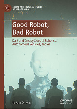 Livre Relié Good Robot, Bad Robot de Jo Ann Oravec