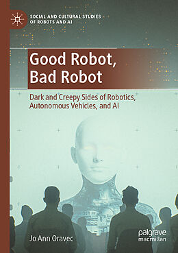 Couverture cartonnée Good Robot, Bad Robot de Jo Ann Oravec