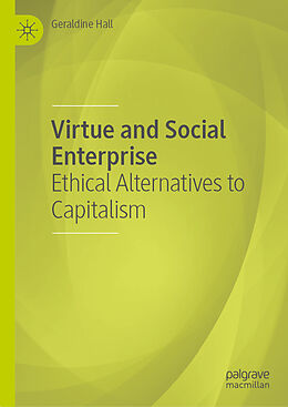 Livre Relié Virtue and Social Enterprise de Geraldine Hall