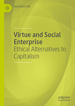 Couverture cartonnée Virtue and Social Enterprise de Geraldine Hall