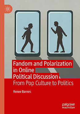 Couverture cartonnée Fandom and Polarization in Online Political Discussion de Renee Barnes