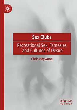 Couverture cartonnée Sex Clubs de Chris Haywood