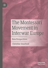 eBook (pdf) The Montessori Movement in Interwar Europe de Christine Quarfood