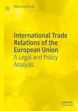 E-Book (pdf) International Trade Relations of the European Union von Rafael Leal-Arcas