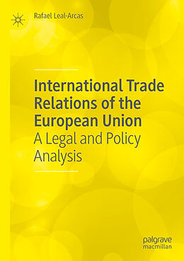 Couverture cartonnée International Trade Relations of the European Union de Rafael Leal-Arcas