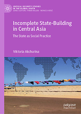 Livre Relié Incomplete State-Building in Central Asia de Viktoria Akchurina