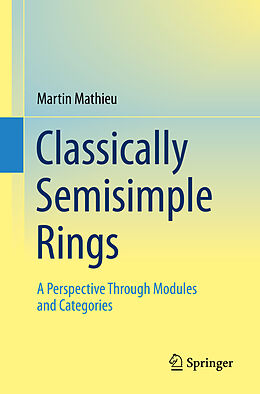 eBook (pdf) Classically Semisimple Rings de Martin Mathieu