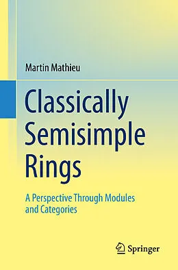 E-Book (pdf) Classically Semisimple Rings von Martin Mathieu