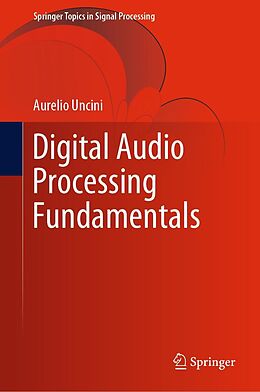 eBook (pdf) Digital Audio Processing Fundamentals de Aurelio Uncini