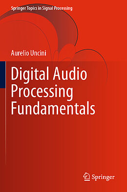 Couverture cartonnée Digital Audio Processing Fundamentals de Aurelio Uncini