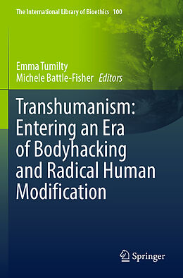 Couverture cartonnée Transhumanism: Entering an Era of Bodyhacking and Radical Human Modification de 