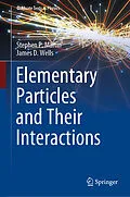 E-Book (pdf) Elementary Particles and Their Interactions von Stephen P. Martin, James D. Wells