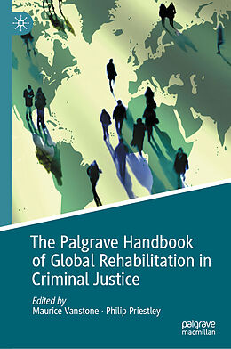 Livre Relié The Palgrave Handbook of Global Rehabilitation in Criminal Justice de 