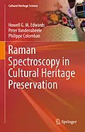 E-Book (pdf) Raman Spectroscopy in Cultural Heritage Preservation von Howell G. M. Edwards, Peter Vandenabeele, Philippe Colomban