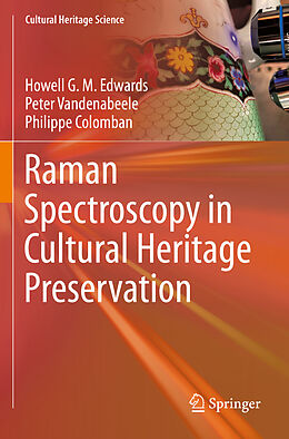 Couverture cartonnée Raman Spectroscopy in Cultural Heritage Preservation de Howell G. M. Edwards, Philippe Colomban, Peter Vandenabeele