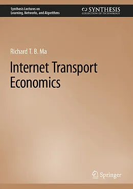 E-Book (pdf) Internet Transport Economics von Richard T. B. Ma
