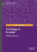 E-Book (pdf) Sociology in Ecuador von Philipp Altmann