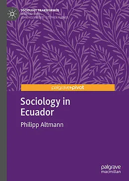 E-Book (pdf) Sociology in Ecuador von Philipp Altmann