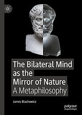 eBook (pdf) The Bilateral Mind as the Mirror of Nature de James Blachowicz