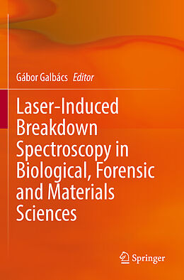 Couverture cartonnée Laser-Induced Breakdown Spectroscopy in Biological, Forensic and Materials Sciences de 