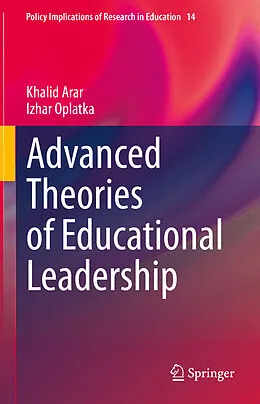 E-Book (pdf) Advanced Theories of Educational Leadership von Khalid Arar, Izhar Oplatka