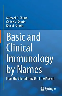 E-Book (pdf) Basic and Clinical Immunology by Names von Michael R. Shurin, Galina V. Shurin, Ken M. Shurin