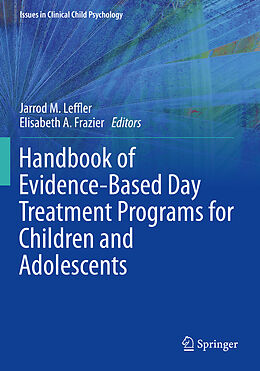 Couverture cartonnée Handbook of Evidence-Based Day Treatment Programs for Children and Adolescents de 
