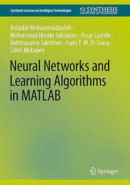 Fester Einband Neural Networks and Learning Algorithms in MATLAB von Ardashir Mohammadazadeh, Mohammad Hosein Sabzalian, Saleh Mobayen