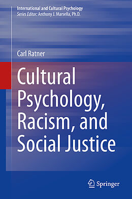 Fester Einband Cultural Psychology, Racism, and Social Justice von Carl Ratner