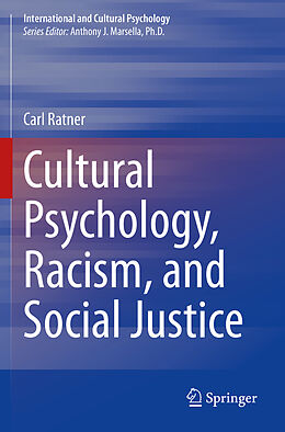 Kartonierter Einband Cultural Psychology, Racism, and Social Justice von Carl Ratner