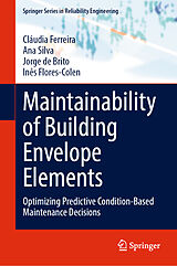 E-Book (pdf) Maintainability of Building Envelope Elements von Cláudia Ferreira, Ana Silva, Jorge De Brito