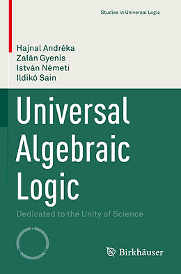 Kartonierter Einband Universal Algebraic Logic von Hajnal Andréka, Ildikó Sain, István Németi