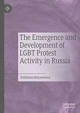 eBook (pdf) The Emergence and Development of LGBT Protest Activity in Russia de Radzhana Buyantueva