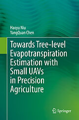 eBook (pdf) Towards Tree-level Evapotranspiration Estimation with Small UAVs in Precision Agriculture de Haoyu Niu, Yangquan Chen