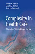 E-Book (pdf) Complexity in Health Care von Steven A. Frankel, Steven D. Thurber, James A. Bourgeois