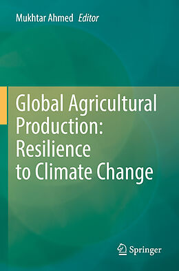 Couverture cartonnée Global Agricultural Production: Resilience to Climate Change de 