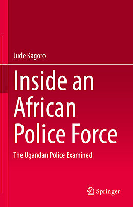Livre Relié Inside an African Police Force de Jude Kagoro