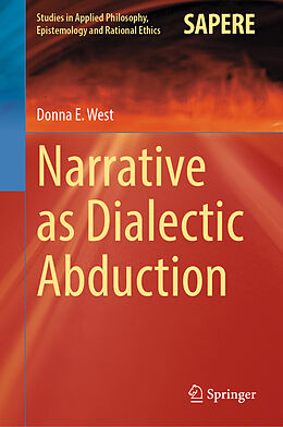 Livre Relié Narrative as Dialectic Abduction de Donna E. West