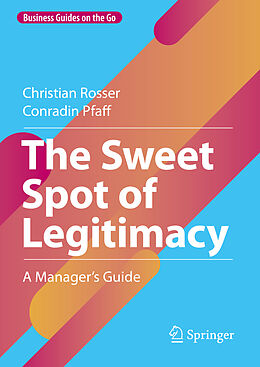 eBook (pdf) The Sweet Spot of Legitimacy de Christian Rosser, Conradin Pfaff