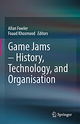 E-Book (pdf) Game Jams - History, Technology, and Organisation von 