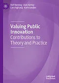 E-Book (pdf) Valuing Public Innovation von Rolf Rønning, Jean Hartley, Lars Fuglsang