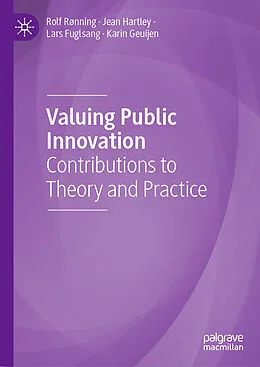 E-Book (pdf) Valuing Public Innovation von Rolf Rønning, Jean Hartley, Lars Fuglsang
