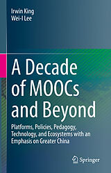 eBook (pdf) A Decade of MOOCs and Beyond de Irwin King, Wei-I Lee