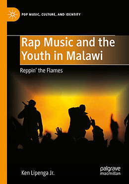 Couverture cartonnée Rap Music and the Youth in Malawi de Ken Lipenga Jr.