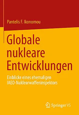 E-Book (pdf) Globale nukleare Entwicklungen von Pantelis F. Ikonomou